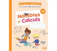 Mathématiques CP Nombres et calculs Mes cahiers de mathématiques