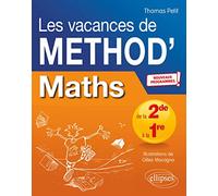 Mathématiques de la Seconde à la Première. Les vacances de Méthod' - Nouveaux programmes
