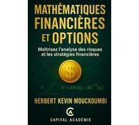 Mathématiques Financières et Options: Maîtrisez l'analyse des risques et les stratégies financières.