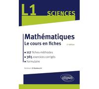 Mathématiques L1: Le cours en fiches, 117 méthodes et 365 exercices corrigés