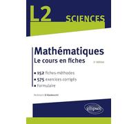Mathématiques L2: Le cours en fiches, méthodes et exercices corrigés