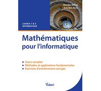 Mathématiques pour l'informatique: Cours et exercices corrigés
