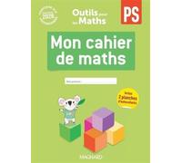 Mathématiques PS Outils pour les Maths: Cahier
