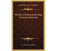 Mathers S L Macgr The Key of Solomon the King Clavicula Salom (Copertina rigida)