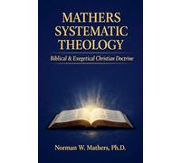 MATHERS SYSTEMATIC THEOLOGY: 1