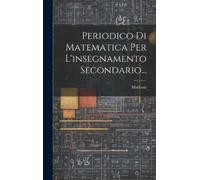 Mathesis Periodico Di Matematica Per L'insegnamento Secondari (Copertina rigida)