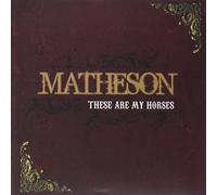 Matheson - These Are My Horses
