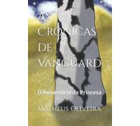 Matheus Oliveira As Crônicas de Vanguard (Tascabile)