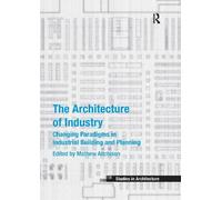 Mathew Aitchison The Architecture of Industry (Tascabile)