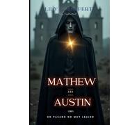 Mathew and Austin, un pasado no muy lejano: libro 3