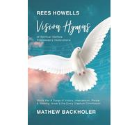 Mathew Backhole Rees Howells, Vision Hymns of Spiritual Warfare Inte (Tascabile)