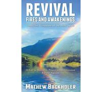 Mathew Backholer Revival Fires and Awakenings (Tascabile)