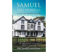 Mathew Backholer Richard A. Maton Pa Samuel Rees Howells, a Life of (Tascabile)