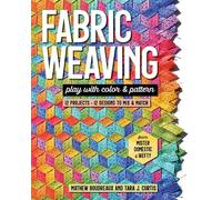 Mathew Boudreaux Tara J. Curtis Fabric Weaving (Tascabile)