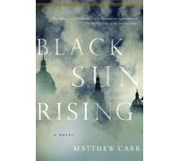 Mathew Carr Black Sun Rising (Copertina rigida)