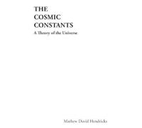 Mathew David Hendricks The Cosmic Constants (Tascabile)