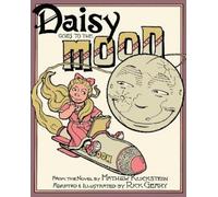 Mathew Klickstein Daisy Goes to the Moon (Copertina rigida)