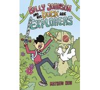Mathew New Billy Johnson and His Duck Are Explorers (Copertina rigida)