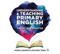 Mathew Tobin James Clement Understanding and Teaching Primary Englis (Tascabile)