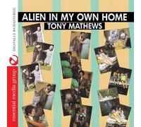 Mathews, Tony - Alien In My Own Home