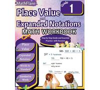 Mathflare Publi Place Value and Expanded Notations Math Workbook 1st (Tascabile)