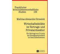 Mathias Alexander Wirtschaftsdelikte im Vertrags- und Privata (Copertina rigida)