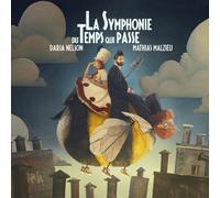 Mathias And Daria Nelson Ma... La Symphonie Du Temps Qui Passe CD NUOVO