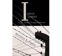 Mathias B Freese I Truly Lament (Tascabile)