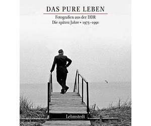 Mathias Bertram Das pure Leben: Fotografien aus der DDR. Die (Copertina rigida)