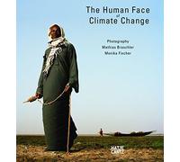 Mathias Braschl The Human Face of Climate Change: Material Li (Copertina rigida)