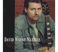 Mathias, David Wayne - I Found A New Love
