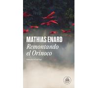 Mathias Enard Remontando el Orinoco / Voyage Up the Orinoco (Tascabile)