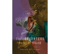 Mathias Enard The Deserters (Tascabile)