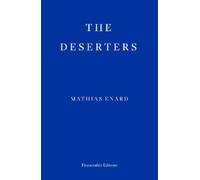 Mathias Enard The Deserters (Tascabile)