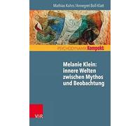 Mathias Kohrs Annegret Boll-Klatt Melanie Klein (Tascabile)
