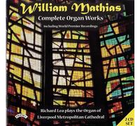 Mathias/ Lea - Complete Organ Works (2 CD)