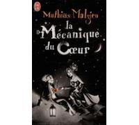 Mathias Malzieu La mecanique du coeur (Tascabile)