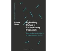 Mathias Nilges Nilges, Mat Right-Wing Culture in Contemporary Capita (Tascabile)