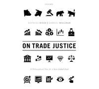 Mathias Risse Gabriel Wollner On Trade Justice (Copertina rigida)