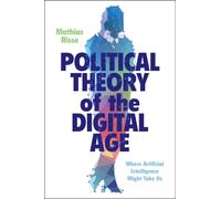 Mathias Risse Political Theory of the Digital Age (Tascabile)