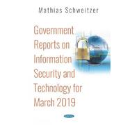 Mathias Schweit Government Reports on Information Security and Techn (Tascabile)