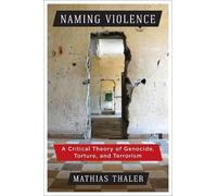 Mathias Thaler Naming Violence (Copertina rigida)