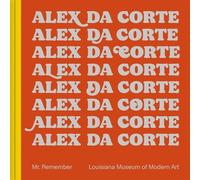 Mathias Ussing Seeberg Alex Da Corte: Mr. Remember (Copertina rigida)