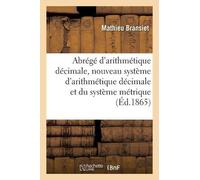 Mathieu Bransie Abrégé d'Arithmétique Décimale, Ou Nouveau Système d (Tascabile)