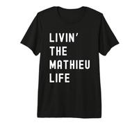 Mathieu Che Vive la Vita di Mathieu Nome Divertente Maglietta Premium
