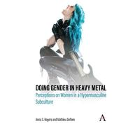 Mathieu Deflem Anna S. Rogers Doing Gender in Heavy Metal (Copertina rigida)