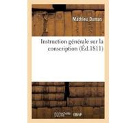 Mathieu Dumas Instruction Générale Sur La Conscription (Sciences Soc (Tascabile)