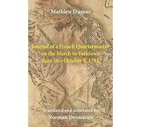 Mathieu Dumas Journal of a French Quartermaster on the March to York (Tascabile)