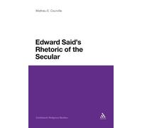 Mathieu E. Courville Edward Said's Rhetoric of the Secular (Tascabile)