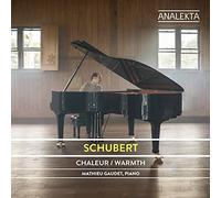 Mathieu Gaudet - Schubert : Warmth